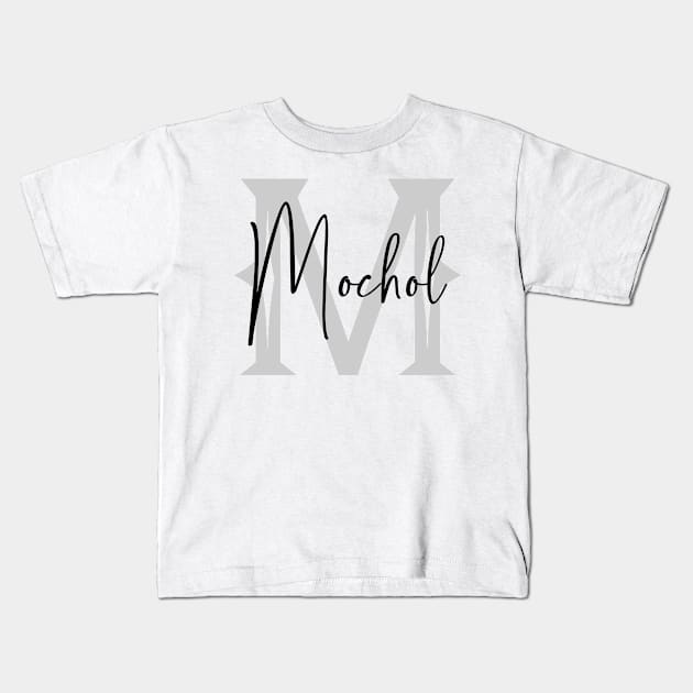 Mochol Second Name, Mochol Family Name, Mochol Middle Name Kids T-Shirt by Huosani